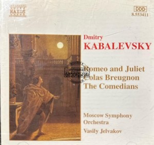 Dmitry Kabalevsky, Moscow Symphony Orchestra, Vasily Jelvakov – Romeo and Juliet, Colas Breugnon, The Comedians CD