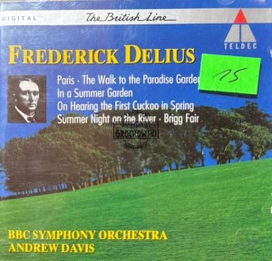 Frederick Delius / BBC Symphony Orchestra, Andrew Davis – Paris · In a Summer Garden · Brigg Fair etc. CD