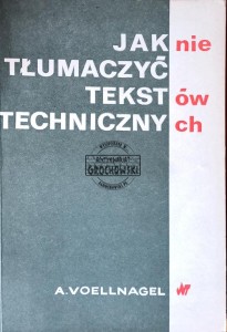 Jak nie tłumaczyć tekstów technicznych