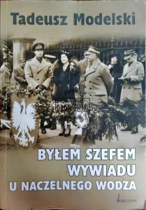 Byłem szefem wywiadu u naczelnego wodza 