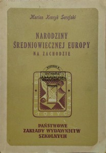 Narodziny średniowiecznej Europy na zachodzie