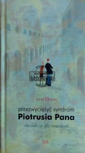 Przezwyciężyć syndrom Piotrusia Pana. Rekolekcje dla twardzieli