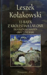 13 bajek z królestwa Lailonii dla dużych i małych oraz inne bajki
