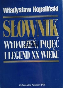 Słownik wydarzeń, pojęć i legend XX wieku