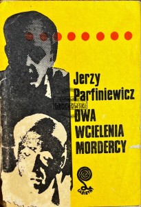 Dwa wcielenia mordercy 