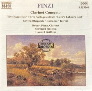 Finzi – Robert Plane, Northern Sinfonia, Howard Griffiths – Clarinet Concerto • Five Bagatelles • Three Soliloquies From "Love's Labours Lost" • Severn Rhapsody • Romance • Introit CD