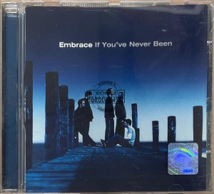 Embrace – If You've Never Been CD