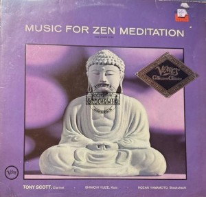 Tony Scott · Shinichi Yuize · Hozan Yamamoto – Music For Zen Meditation (And Other Joys) LP