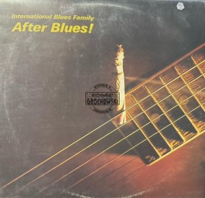 After Blues – International Blues Family LP
