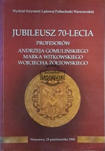 Jubileusz 70-lecia profesorów Andrzeja Gomulińskiego, Marka Witkowskiego, Wojciecha Żółtowskiego