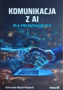 Komunikacja z AI. Dla początkujących