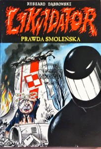 Likwidator. Prawda Smoleńska