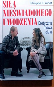 Siła nieświadomego uwodzenia
