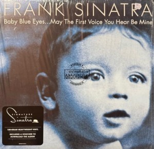 Frank Sinatra – Baby Blue Eyes...May The First Voice You Hear Be Mine 2LP