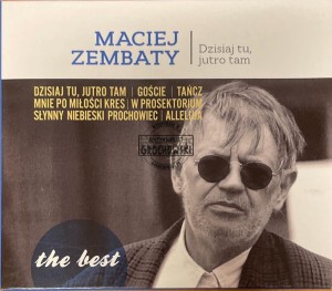 Maciej Zembaty – Dzisiaj Tu, Jutro Tam CD