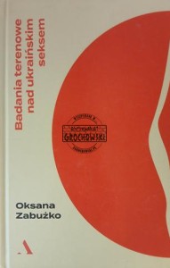 Badania terenowe nad ukraińskim seksem