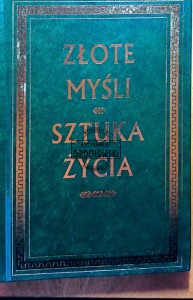 Złote myśli. Sztuka życia