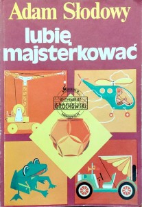 Lubię majsterkować