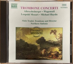 Albrechtsberger, Wagenseil, Leopold Mozart, Michael Haydn, Northern Sinfonia, Alain Trudel – Trombone Concerti CD