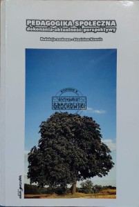 Pedagogika społeczna. Dokonania, aktualność, perspektywy