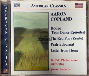 Aaron Copland - Buffalo Philharmonic Orchestra, JoAnn Falletta – Rodeo (Four Dance Episodes) / The Red Pony (Suite) / Prairie Journal / Letter From Home CD