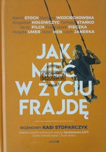 Jak mieć w życiu frajdę