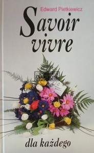 Savoir Vivre dla każdego