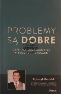 Problemy są dobre
