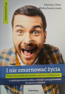 I nie zmarnować życia