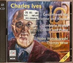 Charles Ives - Nobu Wakabayashi, Thomas Wise – Complete Works For Violin And Piano 2CD