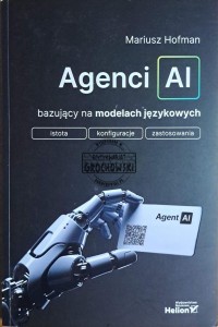 Agenci AI. Bazujący na modelach językowych