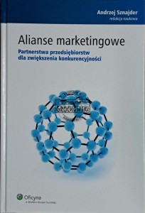 Alianse marketingowe. Partnerstwa przedsiębiorstw dla zwiększenia konkurencyjności