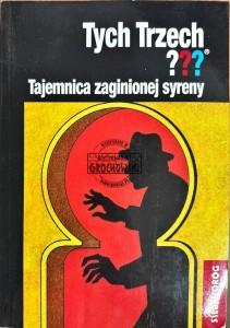 Tych Trzech. Tajemnica zaginionej syreny