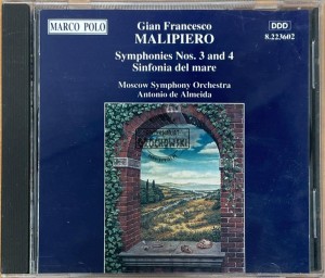 Gian Francesco Malipiero, Moscow Symphony Orchestra, Antonio De Almeida – Symphonies Nos. 3 And 4, Sinfonia Del Mare CD
