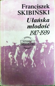 Ułańska młodość 1917-1939