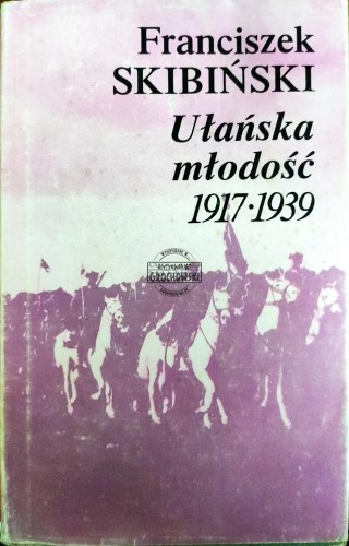 688564 Ułańska młodość 1917-1939