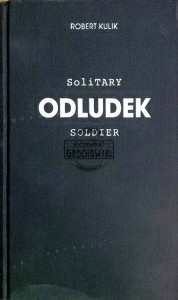 Odludek. Solitary. Soldier