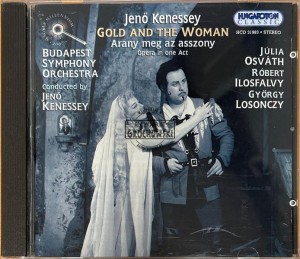 Jenő Kenessey, Júlia Osváth, Róbert Ilosfalvy, György Losonczy, Budapest Symphony Orchestra – Gold And The Woman = Arany Meg Az Asszony CD