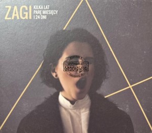 ZAGI – Kilka Lat, Parę Miesięcy I 24 Dni CD