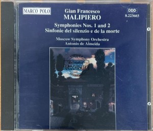 Gian Francesco Malipiero, Moscow Symphony Orchestra, Antonio De Almeida – Symphonies Nos. 1 And 2, Sinfonie Del Silenzio E De La Morte CD