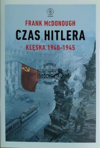 Czas Hitlera. T.2. Klęska 1940-1945
