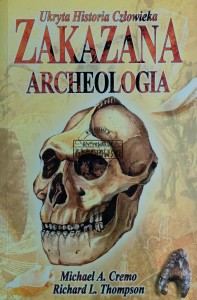 Zakazana archeologia. Ukryta historia człowieka