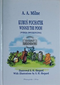 Kubuś Puchatek. Winnie the Pooh (Wersja dwujęzyczna)