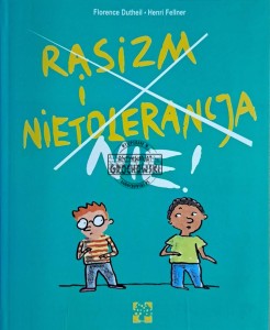 Rasizm i nietolerancja nie!