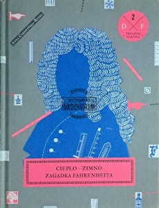 Ciepło - zimno. Zagadka Fahrenheita