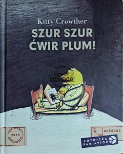 Szur szur ćwir plum!