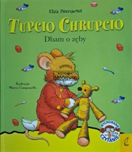Tupcio Chrupcio. Dbam o zęby