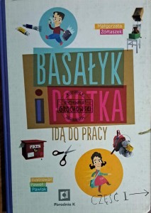 Basałyk i psotka idą do pracy. Część I