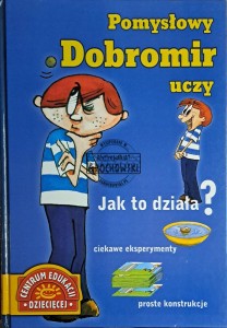 Pomysłowy Dobromir uczy. Jak to działa?