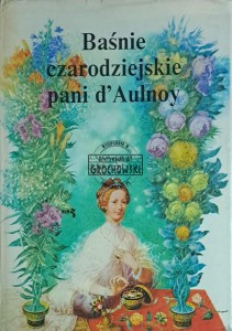 Baśnie czarodziejskie pani d'Aulnoy